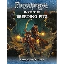 Frostgrave into the breeding pits